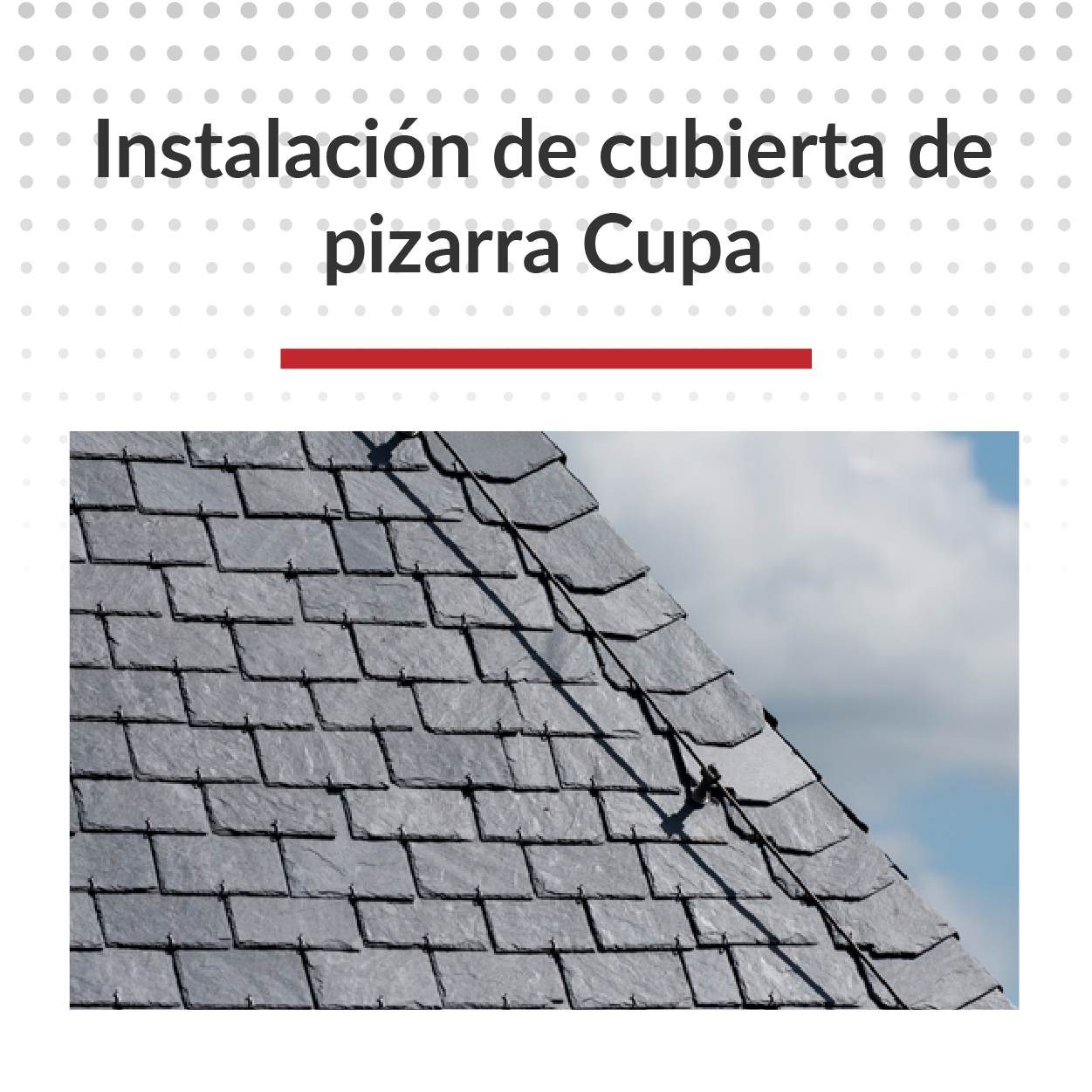 Instalación de cubierta de pizarra Cupa