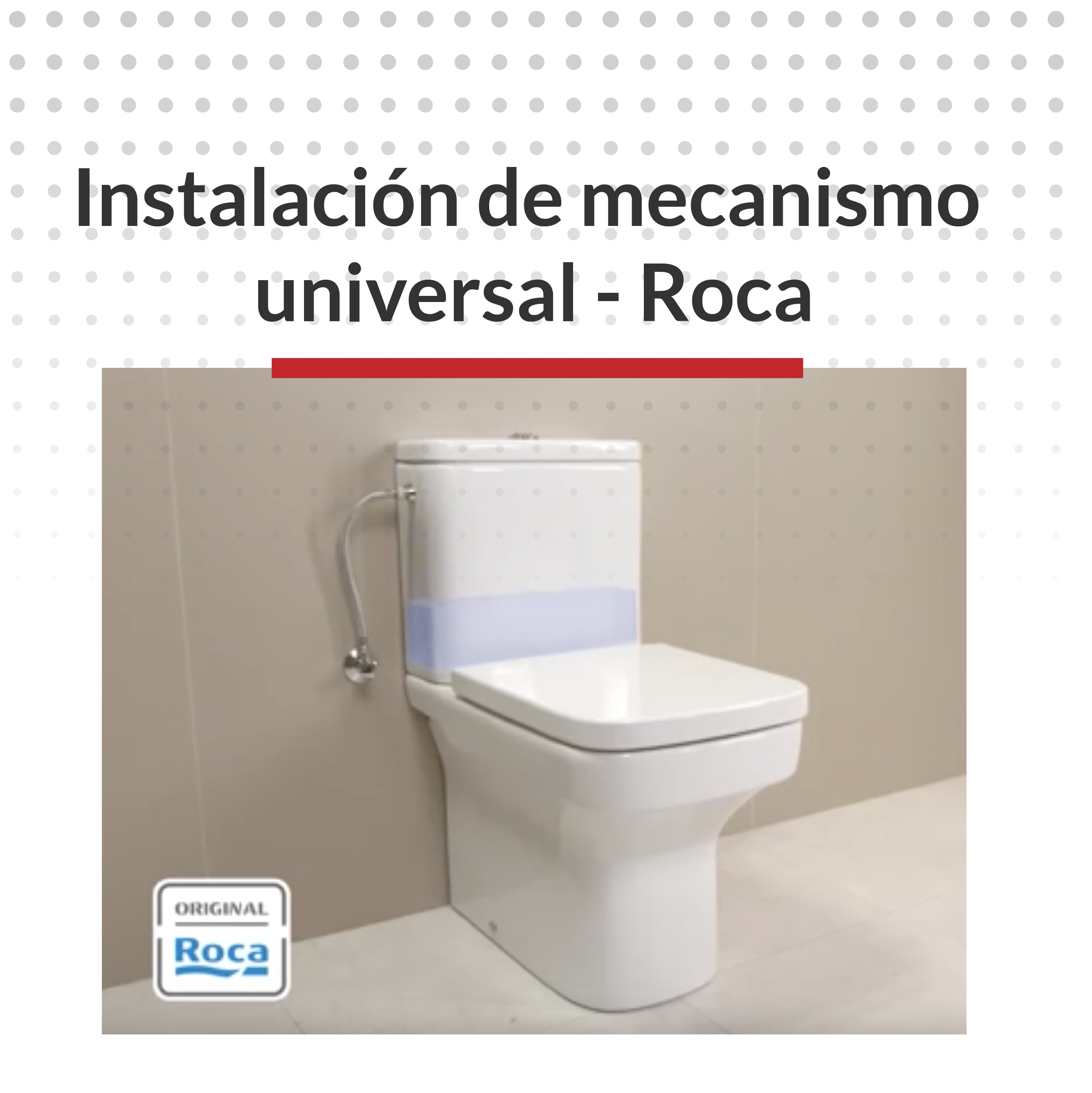 Instalación de mecanismo universal - Roca