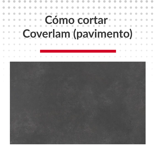 Cómo cortar Coverlam (pavimiento)